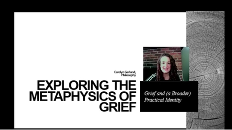 Thumbnail for entry Garland - Grief and (a Broader) Practical Identity