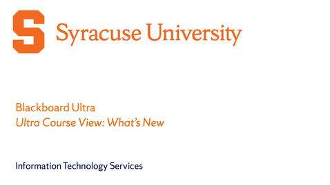 Thumbnail for Blackboard Ultra-Training: Ultra Course View | What's New