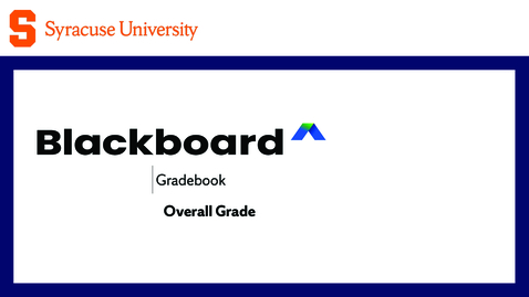 Thumbnail for Overall Grade | Blackboard Gradebook