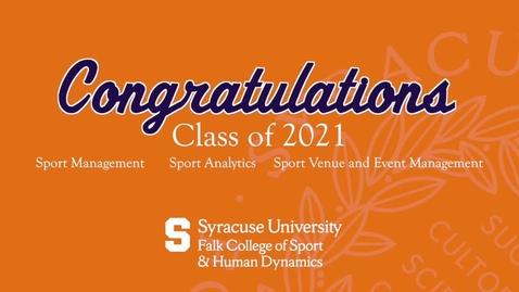 Thumbnail for Department of Sport Management Class of 2021 Video