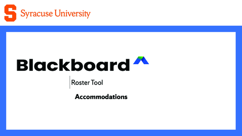 Thumbnail for Accommodations | Blackboard Roster Tools