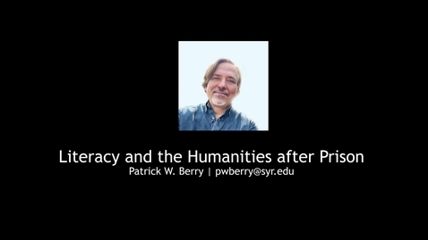Thumbnail for Literacy and the Humanities after Prison | Patrick W. Berry