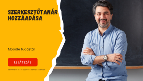 Thumbnail for Moodle - Szerkesztőtanár hozzáadása
