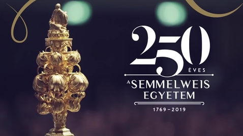 Thumbnail for entry 250 éves a Semmelweis Egyetem