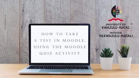 Thumbnail for How to take a Test in Moodle using the Moodle Quiz activity