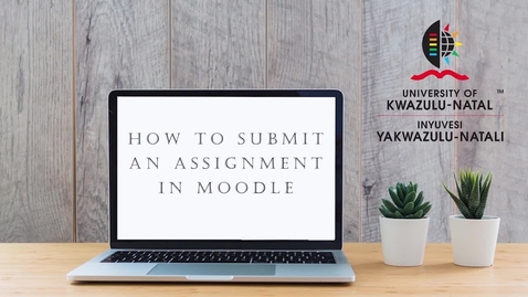 Thumbnail for entry How to submit an Assignment in Moodle