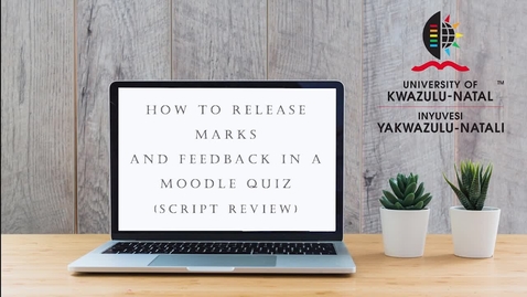 Thumbnail for entry How to Release Marks and Feedback in a Moodle Quiz (script review)