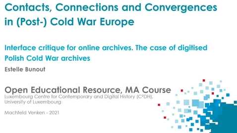 Thumbnail for entry Interface Critique for Online Archives. The Case of Digitised Polish Cold War Archives - Estelle Bunout