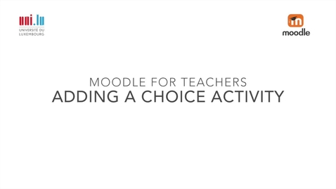 Thumbnail for Adding the &quot;Choice&quot; activity