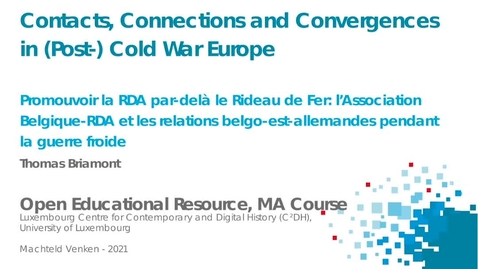 Thumbnail for entry Promouvoir la RDA par-delà le Rideau de Fer: l’Association Belgique-RDA et les relations belges-est-allemandes pendant la guerre froide - Thomas Briamont