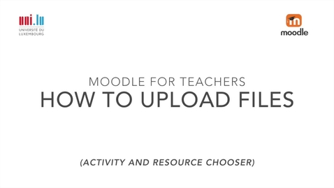 Thumbnail for How to upload files to your course using the &quot;activity and resource&quot; chooser