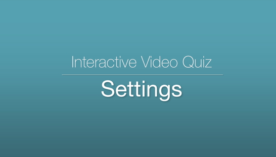 Interactive Video Quiz - Settings