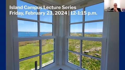 Thumbnail for entry Island Campus Lecture Series-Colby Outdoor Orientation Trips-Feb. 23 '24