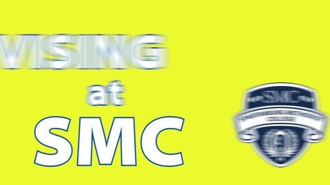 Thumbnail for SMC Advising - From Enrollment to Employment