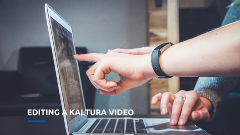 Thumbnail for entry Editing a Kaltura Video