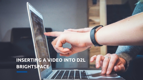 Thumbnail for Inserting Kaltura Videos into Your D2L Brightspace Course (Faculty)