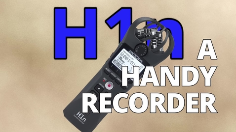 Thumbnail for entry H1n A Handy Recorder #1 - Getting Started and Menus