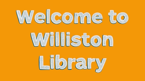 Thumbnail for entry Welcome to Williston Library