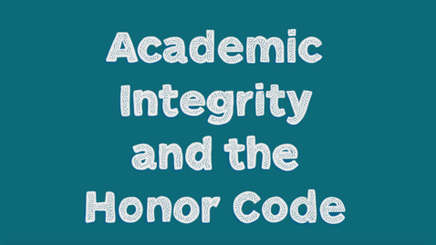 Thumbnail for Academic Integrity and the Honor Code