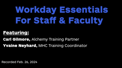 Thumbnail for entry Workday Essentials for Staff and Faculty