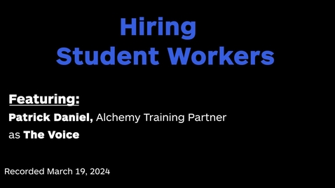 Thumbnail for entry Hiring Student Workers