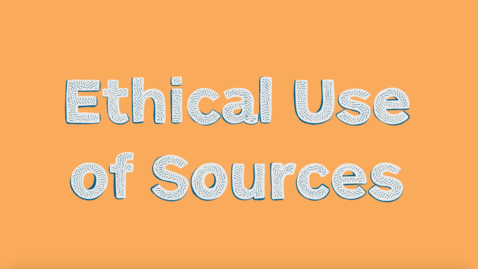Thumbnail for Ethical Use of Sources