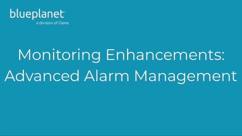 Thumbnail for entry Monitoring Enhancements: Advanced Alarm Management