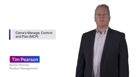 Thumbnail for entry Chalk Talk: Ciena's Manage, Control and Plan (MCP) domain controller