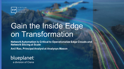 Thumbnail for entry S3P1: Network Automation Is Critical to Operationalize Edge Clouds and Network Slicing at Scale