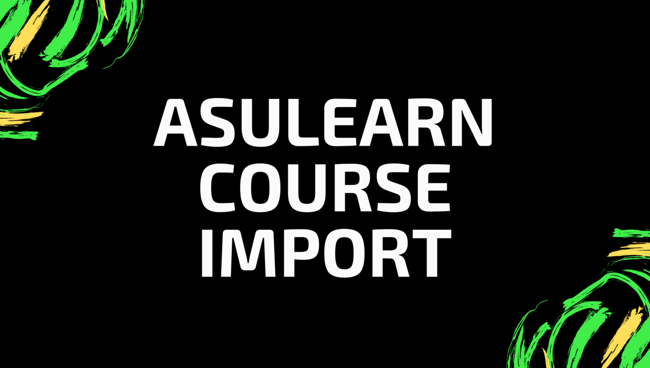 AsULearn Course Import