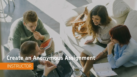 Thumbnail for Assignments - Create an Anonymous Assignment - Instructor