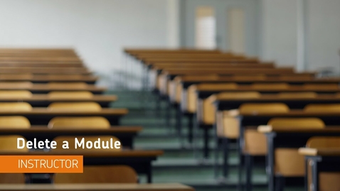 Thumbnail for Content - Delete a Module - Instructor