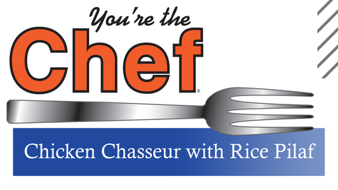 Thumbnail for entry You're The Chef: Chicken Chasseur with Rice Pilaf