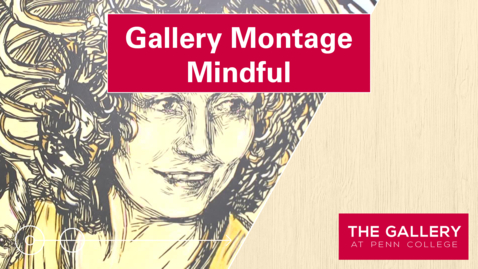 Thumbnail for Gallery Montage: Mindful