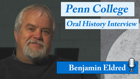 Thumbnail for entry Oral History Interview: Benjamin Eldred