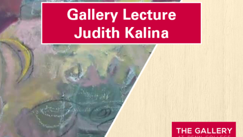 Thumbnail for Gallery Lecture: Judith Kalina