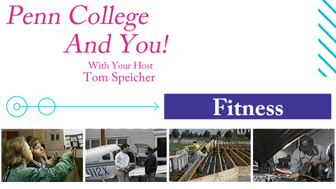 Thumbnail for entry Penn College and You: Fitness