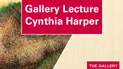 Thumbnail for Gallery Lecture: Cynthia Harper