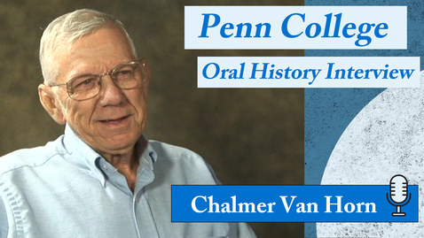 Thumbnail for Oral History Interview: Chalmer Van Horn