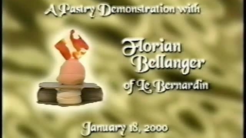 Thumbnail for The Visiting Chef Series Featuring a Pastry Demonstration with Florian Bellanger, Part 2