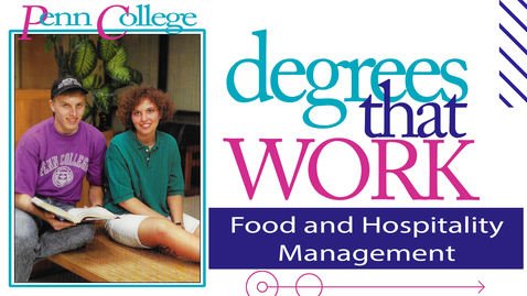 Thumbnail for entry Degrees That Work - Food and Hospitality Management 