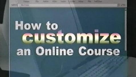 Thumbnail for How to customize an online course