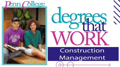 Thumbnail for Degrees That Work: Construction Management