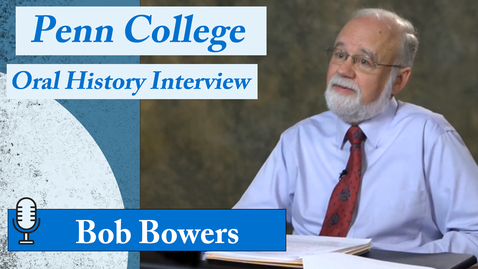 Thumbnail for entry Oral History Interview: Bob Bowers, Pt. 2