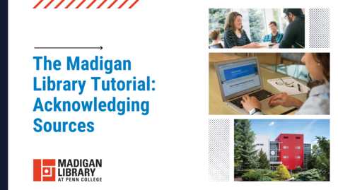 Thumbnail for Madigan Library Tutorial: Acknowledging Sources
