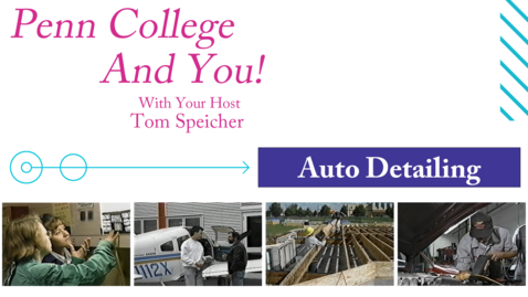 Thumbnail for entry Penn College and You: Auto Detailing