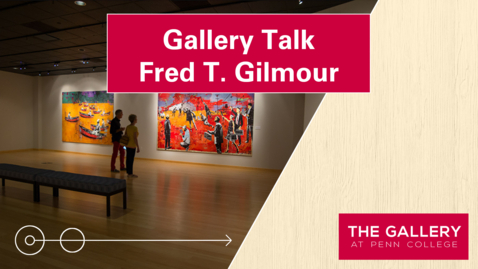 Thumbnail for entry Gallery Talk: Fred T. Gilmour