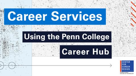 Thumbnail for entry Using the Penn College Career Hub