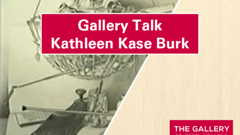 Thumbnail for entry Gallery Talk - Kathleen Kase Burk