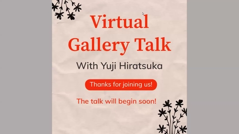 Thumbnail for entry Gallery Talk: Yuji Hiratsuka